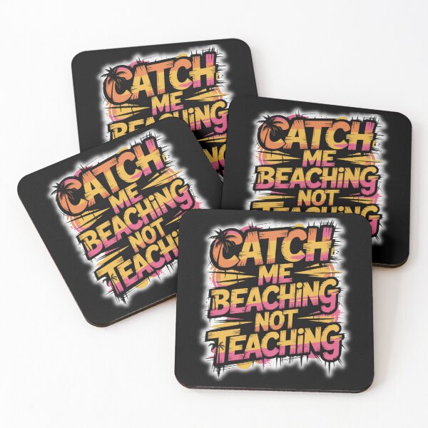 Item preview, Catch Me Beaching Not Teaching designed and sold by Naitsebas.