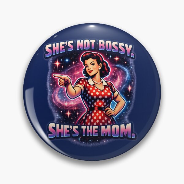 Item preview, She’s Not Bossy — She’s the Mom  designed and sold by ChaoticVibe22.