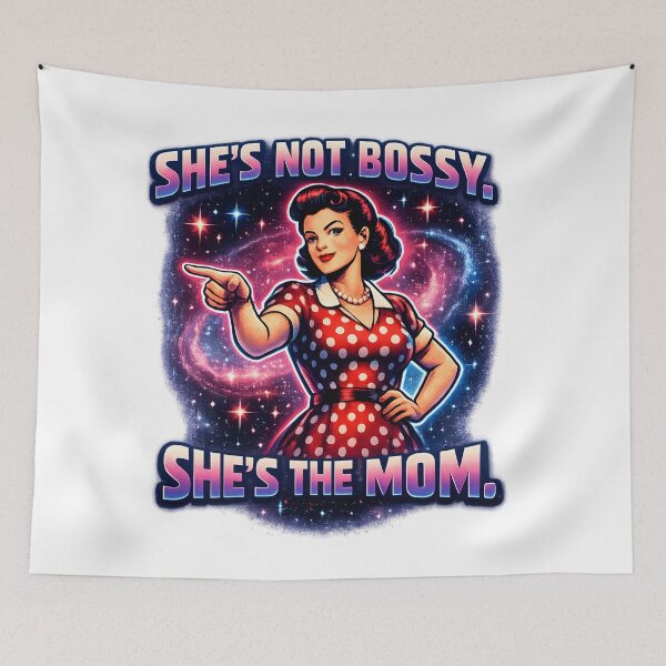 Item preview, She’s Not Bossy — She’s the Mom  designed and sold by ChaoticVibe22.