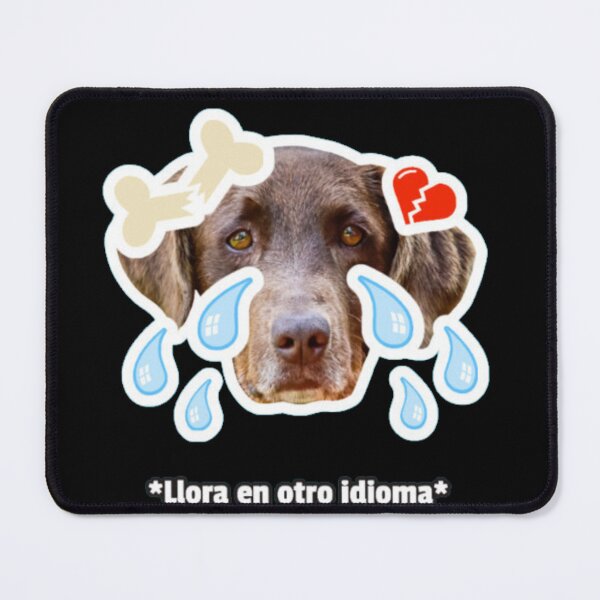 Item preview, Llora En Otro Idioma Crying Dog Funny Meme designed and sold by GenZFashion000.