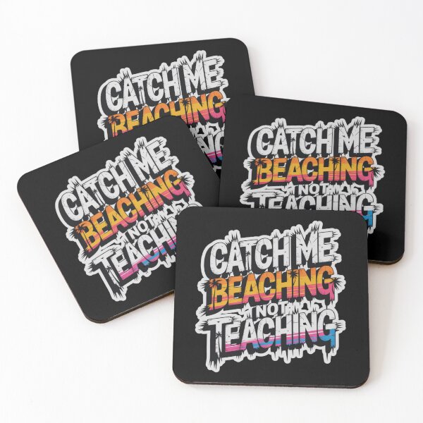 Item preview, Catch Me Beaching Not Teaching designed and sold by Naitsebas.