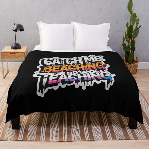 Item preview, Catch Me Beaching Not Teaching designed and sold by Naitsebas.