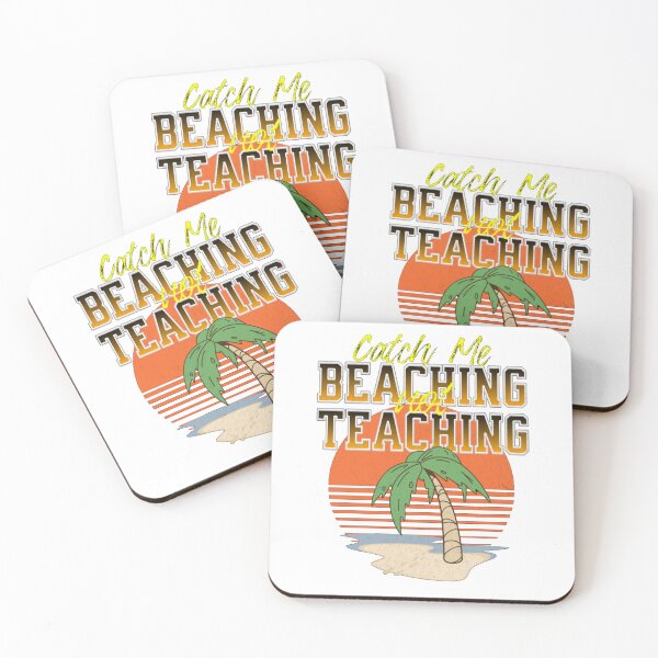 Item preview, Catch Me Beaching Not Teaching designed and sold by TheEndDesign.