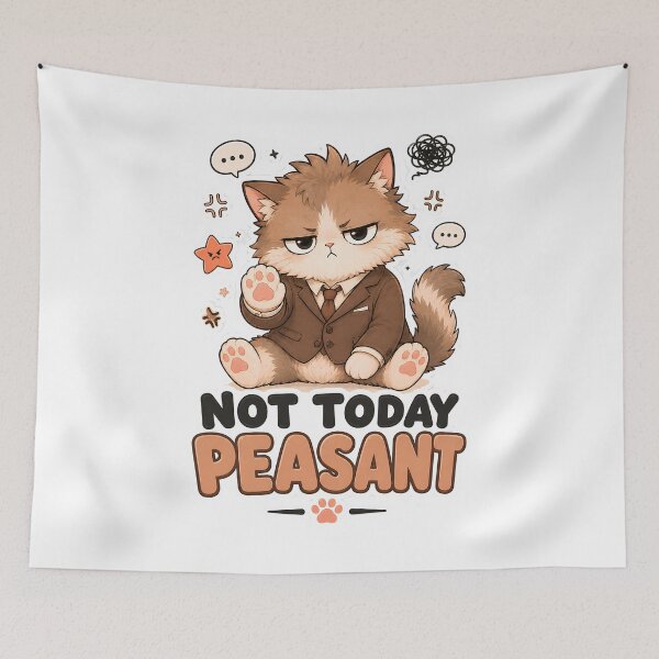 Item preview, Not Today Peasant Sassy Cat designed and sold by MoodCats.