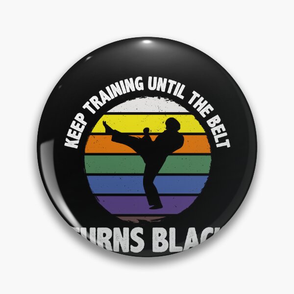 Item preview, Keep Training Until The Belt Turns Black Martial Arts Black Belt Student designed and sold by PopStars1993.