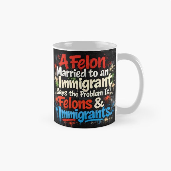 Item preview, A Felon Married to an Immigrant – Graffiti Design designed and sold by ChaoticVibe22.