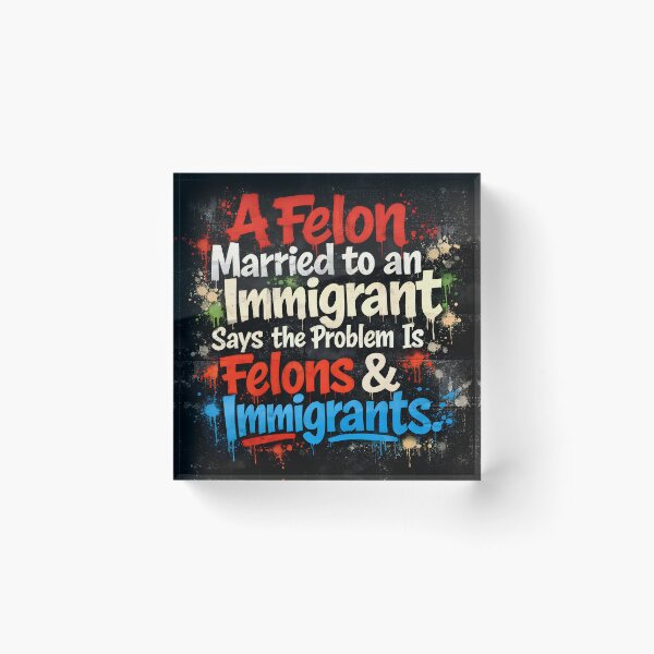Item preview, A Felon Married to an Immigrant – Graffiti Design designed and sold by ChaoticVibe22.