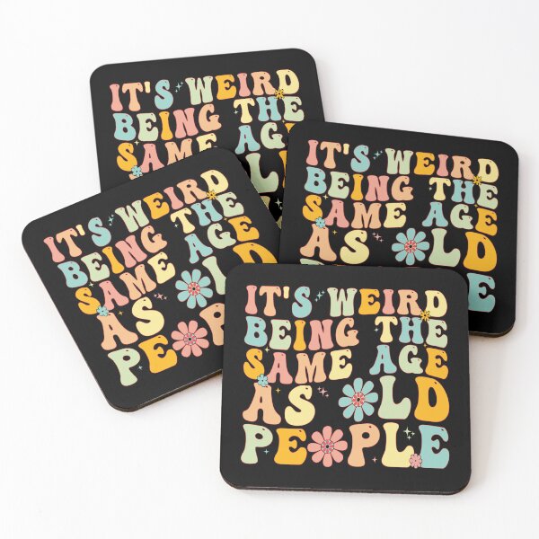 Item preview, It's Weird Being The Same Age As Old People Funny Birthday Aging Humor designed and sold by PopStars1993.