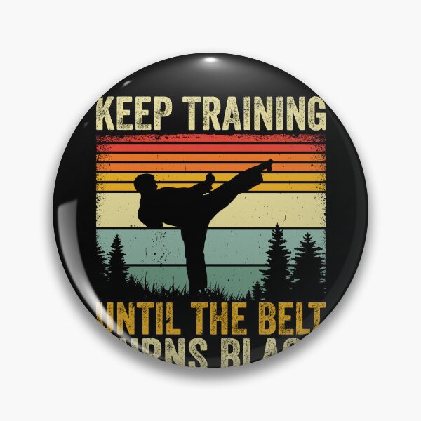 Item preview, Keep Training Until The Belt Turns Black Martial Arts Blackbelt Training Fighter designed and sold by PopStars1993.