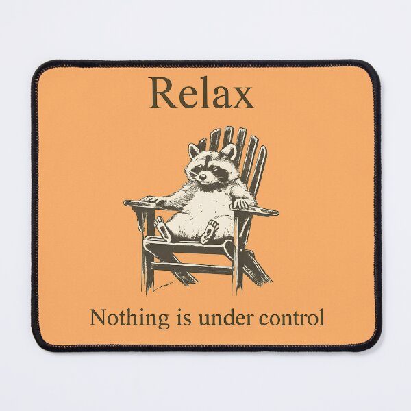 Item preview, Relax – Nothing is under control | Vintage Raccoon Illustration designed and sold by Mavriboy.
