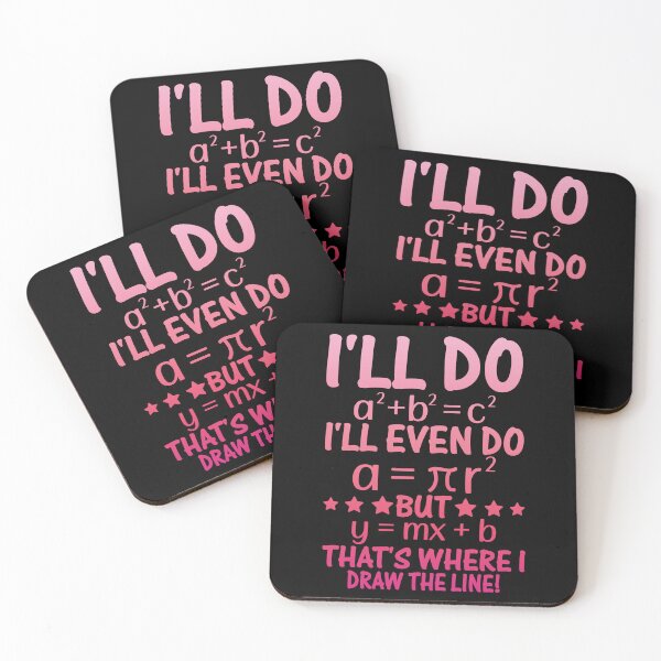 Item preview, I'll Do A²+B²=C² I'll Even Do A = ΠR² But Y = Mx + B That's Where I Draw The Line! Funny Math Algebra Geometry Lover Mathematician designed and sold by PopStars1993.
