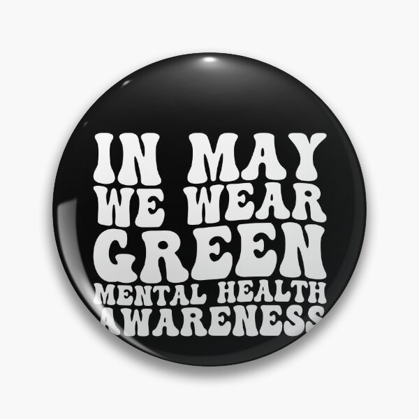 Item preview, In May We Wear Green Mental Health Awareness Supporter designed and sold by PopStars1993.