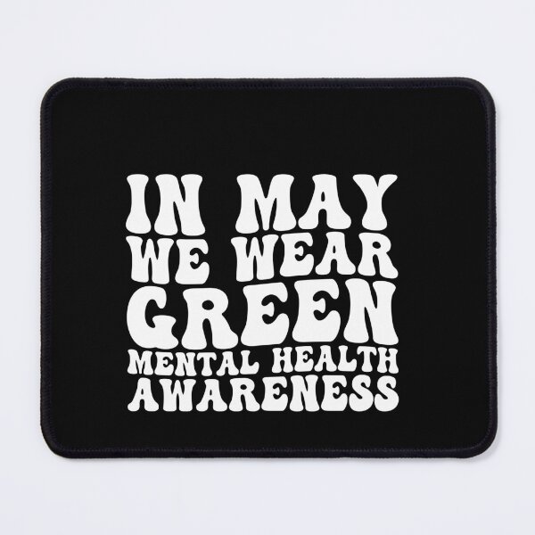 Item preview, In May We Wear Green Mental Health Awareness Supporter designed and sold by PopStars1993.