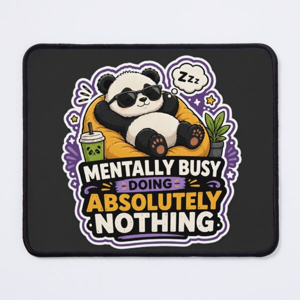 Item preview, Mentally Busy Doing Absolutely Nothing designed and sold by PixoNest.