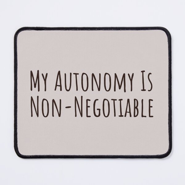 Item preview, My Autonomy Is Non Negotiable – PDA Autistic Pride designed and sold by Notty DOT.