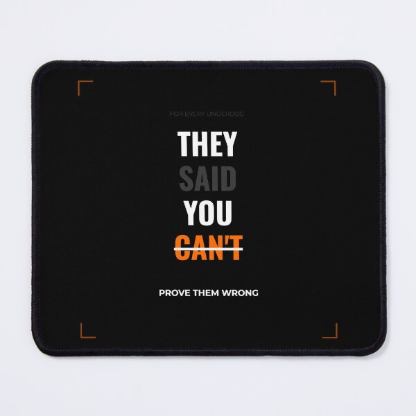 Item preview, They Said You Can't — Prove Them Wrong designed and sold by Moushapy.