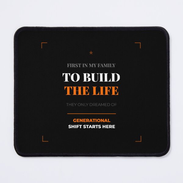 Item preview, First In My Family To Build The Life They Dreamed Of designed and sold by Moushapy.