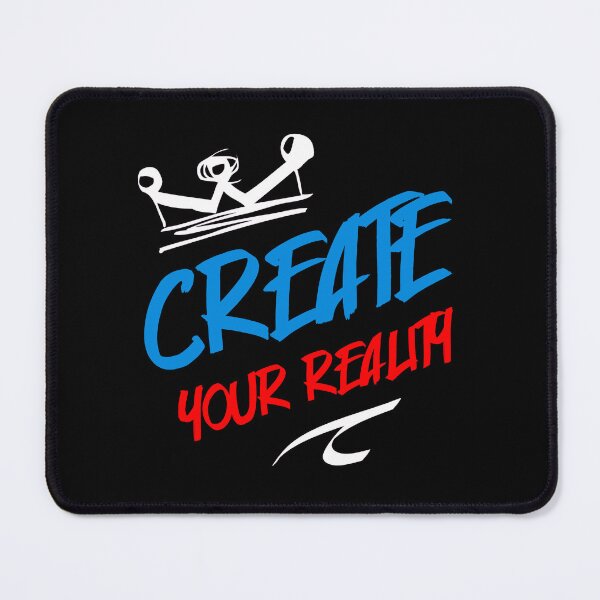Item preview, Create Your Reality designed and sold by NNAANN.