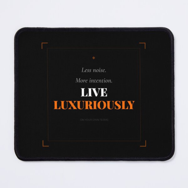Item preview, Live Luxuriously On Your Own Terms designed and sold by Moushapy.
