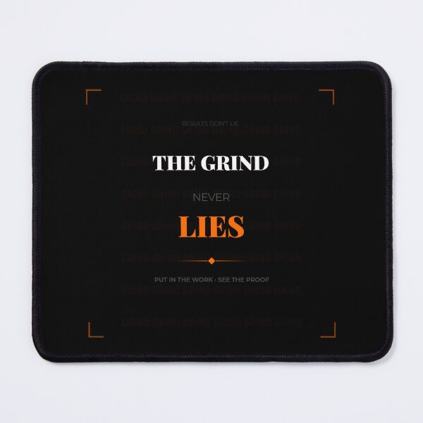 Item preview, The Grind Never Lies designed and sold by Moushapy.