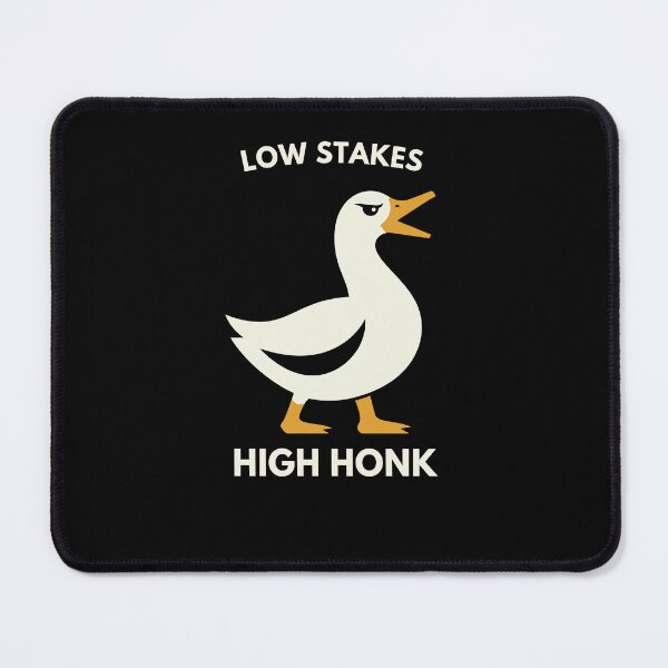Item preview, Low Stakes High Honk Funny Goose Design designed and sold by Lyfeinsights.