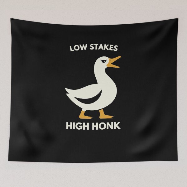 Item preview, Low Stakes High Honk Funny Goose Design designed and sold by Lyfeinsights.