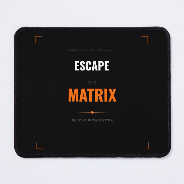 Item preview, Escape The Matrix designed and sold by Moushapy.