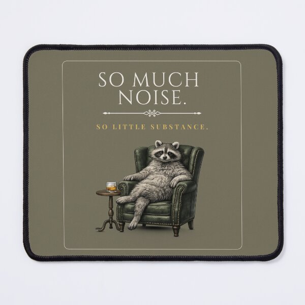 Artikelvorschau, So Much Noise Raccoon Meme entworfen und verkauft von Print_Syndicate.