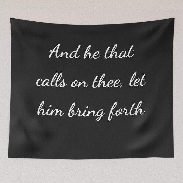 Item preview, "And he that calls on thee, let him bring forth" - handwriting white designed and sold by ariksworld.