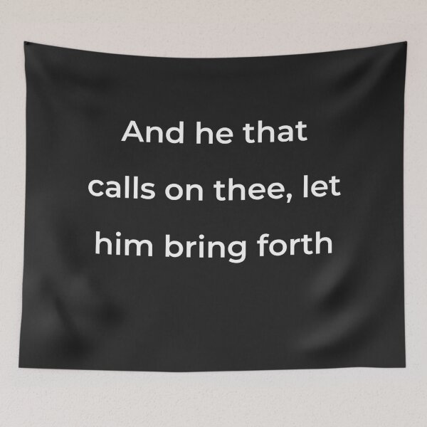Item preview, "And he that calls on thee, let him bring forth" - print white designed and sold by ariksworld.