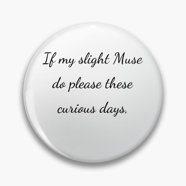 Item preview, "If my slight Muse do please these curious days," - handwriting black designed and sold by ariksworld.