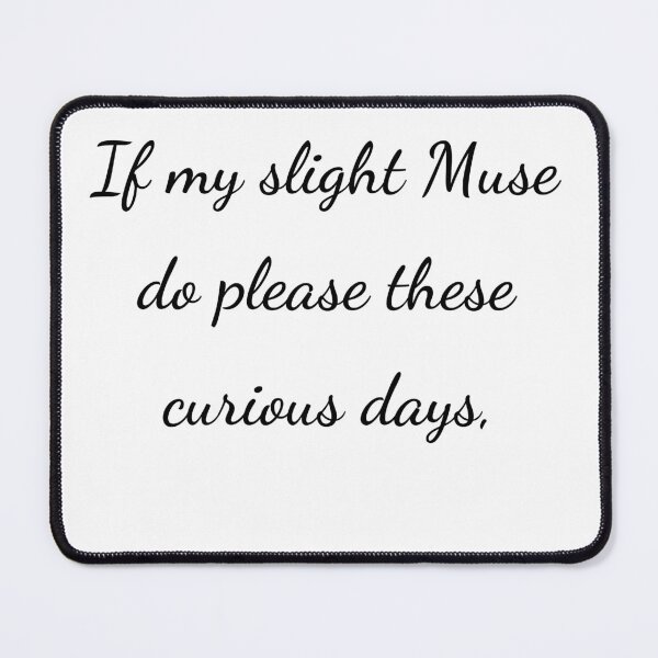 Item preview, "If my slight Muse do please these curious days," - handwriting black designed and sold by ariksworld.