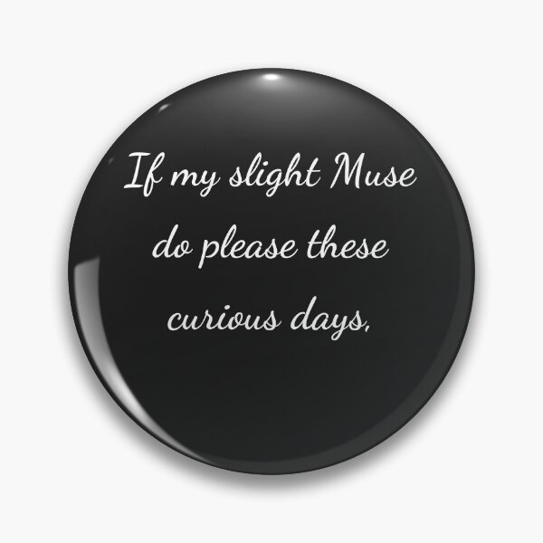 Item preview, "If my slight Muse do please these curious days," - handwriting white designed and sold by ariksworld.
