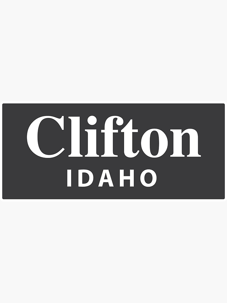 "Clifton, Idaho" Sticker for Sale by EveryCityxD1 Redbubble