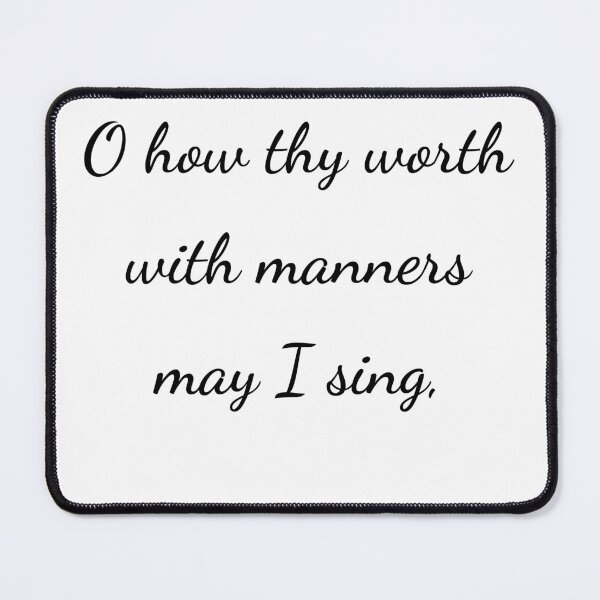 Item preview, "O how thy worth with manners may I sing," - handwriting black designed and sold by ariksworld.