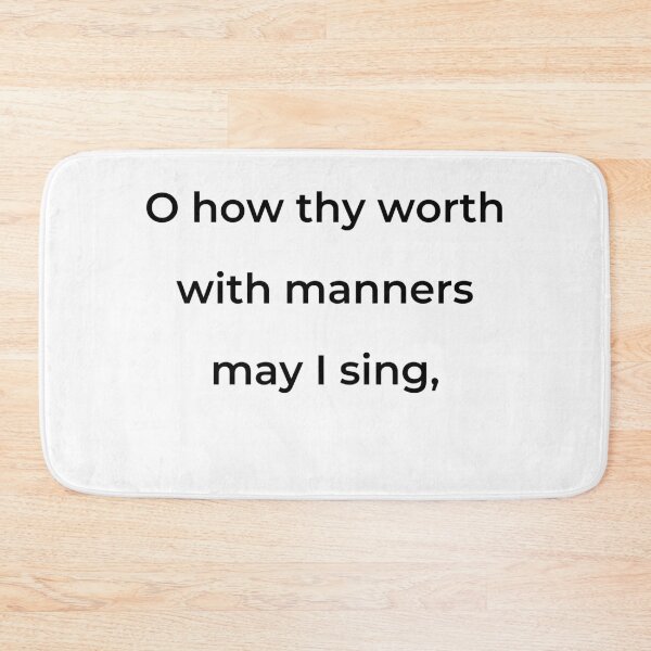 Item preview, "O how thy worth with manners may I sing," - print black designed and sold by ariksworld.
