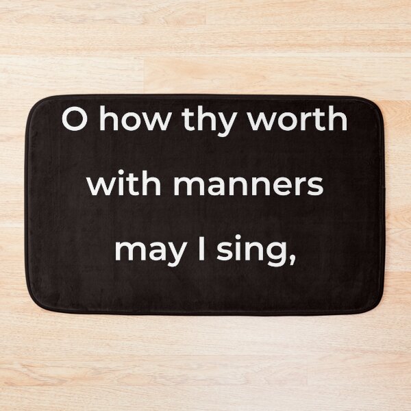 Item preview, "O how thy worth with manners may I sing," - print white designed and sold by ariksworld.