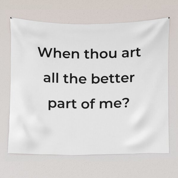 Item preview, "When thou art all the better part of me?" - print black designed and sold by ariksworld.