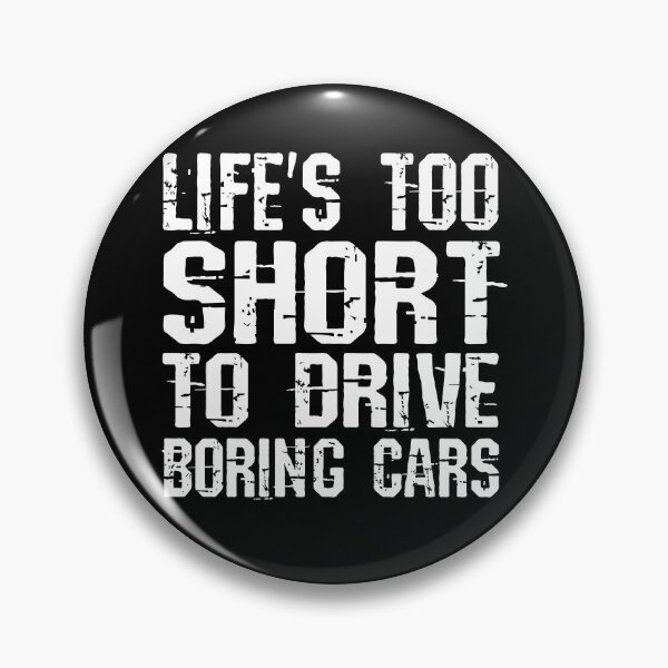 Item preview, Life's Too Short To Drive Boring Cars designed and sold by RedShop01.