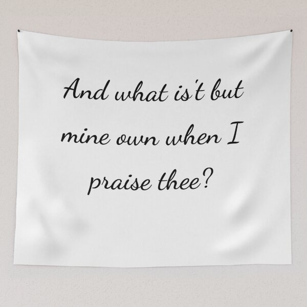 Item preview, "And what is't but mine own when I praise thee?" - handwriting black designed and sold by ariksworld.