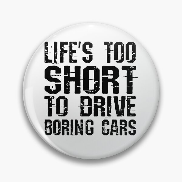 Item preview, Life's Too Short To Drive Boring Cars designed and sold by RedShop01.