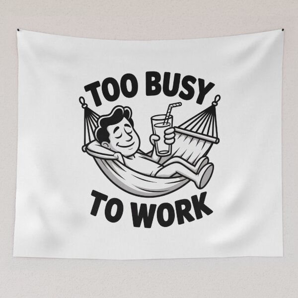 Item preview, Too Busy To Work Funny Office Humor Hammock Art designed and sold by AlexandraSand.