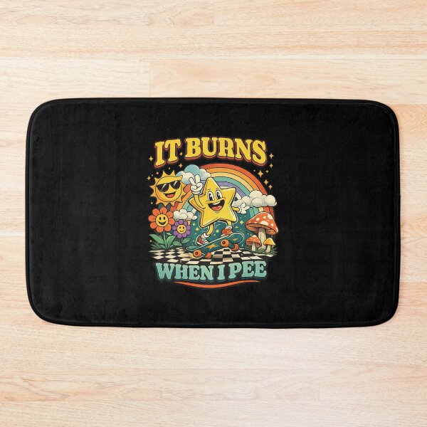 Item preview, Funny Saying It Burns When I Pee! Sarcastic, Ironic designed and sold by cass-vale-lab.
