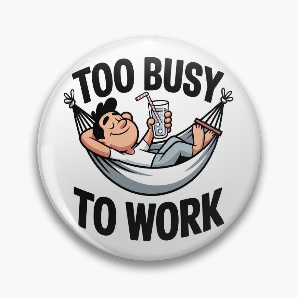 Item preview, Too Busy To Work Funny Office Humor Hammock Art designed and sold by AlexandraSand.