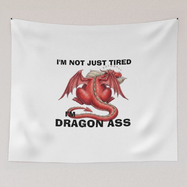 Item preview, retro i'm not just tired im dragon ass funny fantasy pun designed and sold by cass-vale-lab.