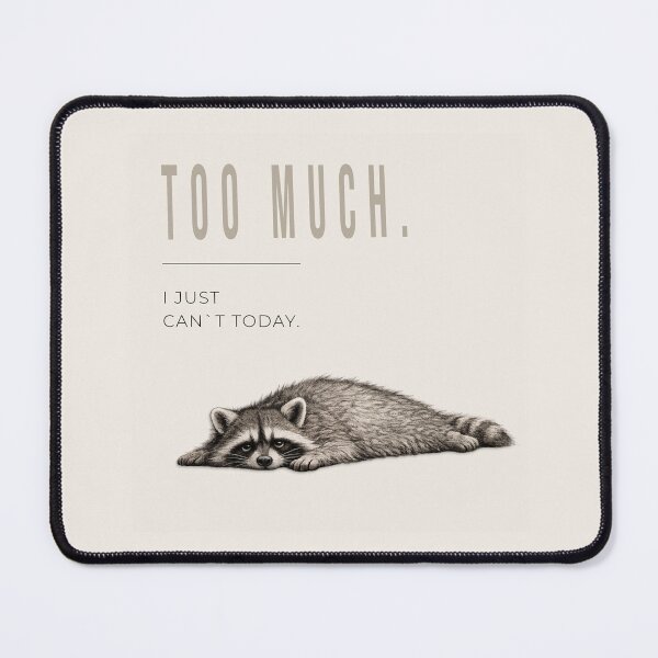 Item preview, Too Much Raccoon Introvert Meme designed and sold by Print_Syndicate.