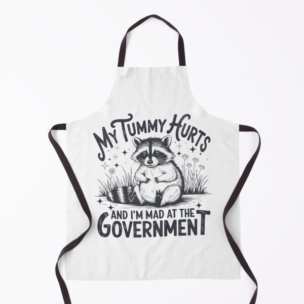 Item preview, My Tummy Hurts And I’m Mad At The Government Funny Raccoon designed and sold by CCChillingfrog.