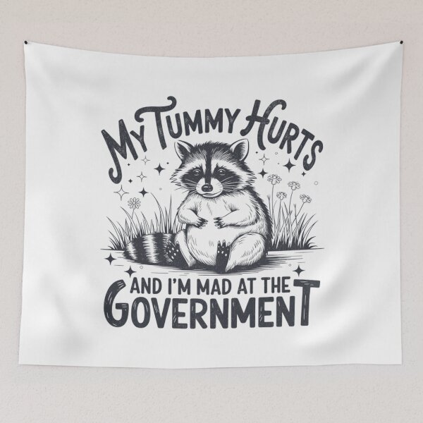 Item preview, My Tummy Hurts And I’m Mad At The Government Funny Raccoon designed and sold by CCChillingfrog.
