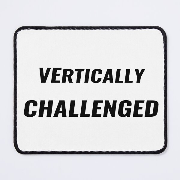 Item preview, Vertically Challenged T-Shirt – Funny Height Quote | Uncle Jichuan designed and sold by Uncle-Jichuan.