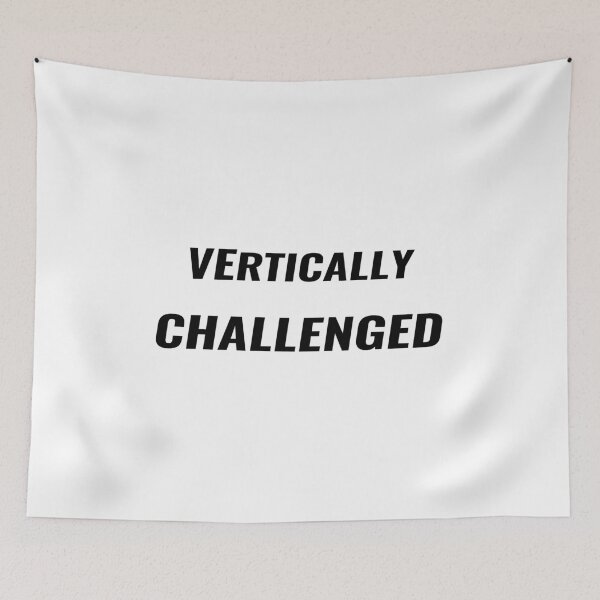 Item preview, Vertically Challenged T-Shirt – Funny Height Quote | Uncle Jichuan designed and sold by Uncle-Jichuan.